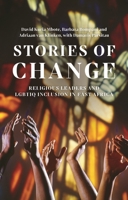 Stories of Change: Religious Leaders and LGBTQ Inclusion in East Africa 1350416002 Book Cover