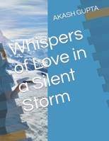 Whispers of Love in a Silent Storm B0CRTL5LT4 Book Cover