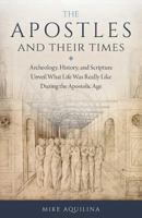 The Apostles and Their Times 1622824601 Book Cover