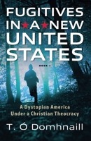 Fugitives in a New United States B0F175JPMK Book Cover