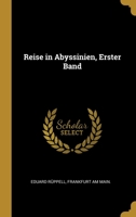 Reise in Abyssinien, Erster Band 1022686992 Book Cover