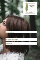 L’œil maudit: Be tulipe 6203866903 Book Cover
