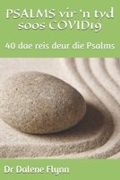 PSALMS vir 'n tyd soos COVID19: 40 dae reis deur die Psalms B08924D3Y5 Book Cover