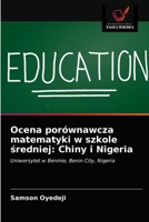 Ocena porównawcza matematyki w szkole średniej: Chiny i Nigeria 6203633631 Book Cover