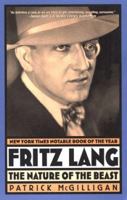 Fritz Lang the Nature of the Beast a Bio