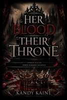 Her Blood Their Throne B0GXYJWJWJ Book Cover