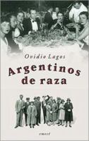 Argentinos de Raza (Spanish Edition) 9500424517 Book Cover