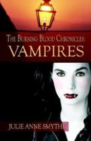 The Burning Blood Chronicles: Vampires 1413704565 Book Cover
