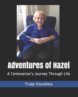 Adventures of Hazel: A Centenarian's Journey Through Life B08KSL78XT Book Cover