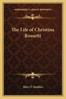 Life of Christina Rossetti 1163177601 Book Cover