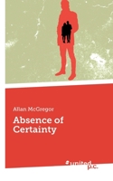 Absence of Certainty 3710347939 Book Cover