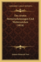 Des Aratos Sternerscheinungen Und Wetterzeichen (1824) 1168087228 Book Cover