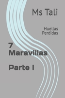 7 Maravillas: Huellas Perdidas (Spanish Edition) B0F2KR35PJ Book Cover