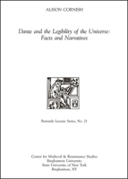 Dante and the Legibility of the Universe- Facts and Narratives: Bernardo Lecture Series, No. 21 1438486944 Book Cover