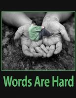 Words Are Hard B08SZ6GRMM Book Cover
