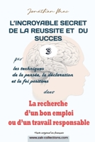 Réussite et succès 3 dans "La recherche d'un bon emploi ou d'un travail responsable". B094SWR2T2 Book Cover