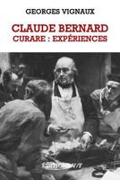 Claude Bernard: Curare: Experiences 1514622726 Book Cover
