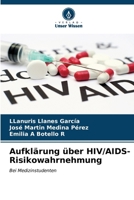 Aufklärung über HIV/AIDS-Risikowahrnehmung 6206616290 Book Cover