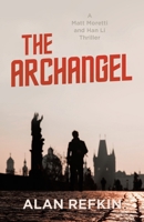 The Archangel: A Matt Moretti and Han Li Thriller 1663262721 Book Cover