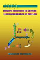 Modern Approach to Solving Electromagnetics in MATLAB 1439208573 Book Cover
