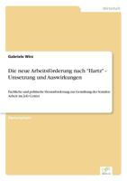 Die Neue Arbeitsforderung Nach Hartz - Umsetzung Und Auswirkungen 3838686136 Book Cover