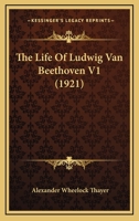 Thayer's Life of Beethoven 0691027021 Book Cover