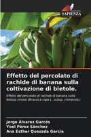 Effetto del percolato di rachide di banana sulla coltivazione di bietole. (Italian Edition) 6209496601 Book Cover