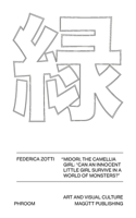 MIDORI: The camellia girl "Can an innocent little girl survive in a world of monsters?" (Art and Visual Culture) B0CPSFR117 Book Cover