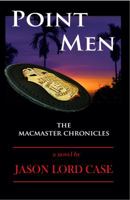 Point Men: Book Five of The MacMaster Chronicles 098256161X Book Cover