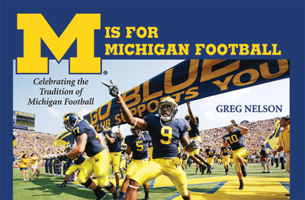 M Is for Michigan Football: Celebrating the Tradition of Michigan Football 0472033875 Book Cover