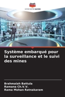 Système embarqué pour la surveillance et le suivi des mines (French Edition) 6208836298 Book Cover
