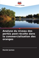 Analyse du niveau des pertes post-récolte dans la commercialisation des oranges (French Edition) 6207926447 Book Cover