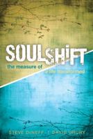 SoulShift: The Measure of a Life Transformed 0898276977 Book Cover