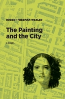 The Painting and the City 1953835074 Book Cover