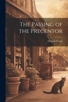 The Passing of the Precentor 1022137689 Book Cover