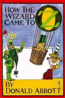 How the Wizard Came to Oz 0929605152 Book Cover