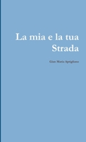 La mia e tua Strada 1326294415 Book Cover