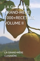 LA CUISINE DE GRAND-MÈRE 1000+RECETTES, VOLUME II (French Edition) B0FQJT9TWS Book Cover