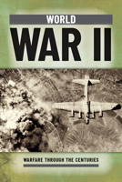 World War II (Warfare Through the Centuries) 1499478798 Book Cover