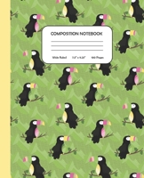 Composition Notebook - A Flock of Toucans: Wide Ruled - 7.5 x 9.25" - 100 Pages 1659311861 Book Cover