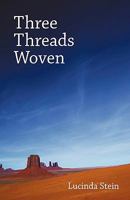 Three Threads Woven 1440157510 Book Cover