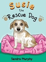 Susie the Rescue Dog B0CJ428B84 Book Cover