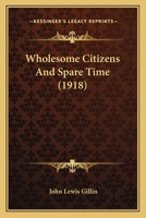 Wholesome Citizens And Spare Time 1167197615 Book Cover