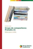 Grupo de Compositores Preludio 21 363968544X Book Cover