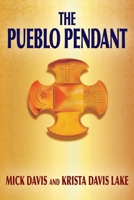The Pueblo Pendant 1977216684 Book Cover