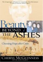 Beauty Beyond the Ashes: Choosing Hope After Crisis 1582293899 Book Cover