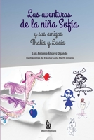 Las aventuras de la niña Sofía y sus amigas Thalía y Lucía 1716085926 Book Cover