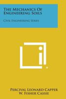 The mechanics of engineering soils, 1258819112 Book Cover