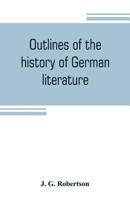 Outlines of the history of German literature 9353804752 Book Cover