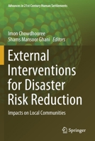 External Interventions for Disaster Risk Reduction: Impacts on Local Communities 9811549508 Book Cover